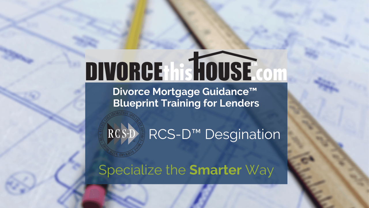 Divorce the house com divorce mortgage guide blueprint training for rss-d designation.